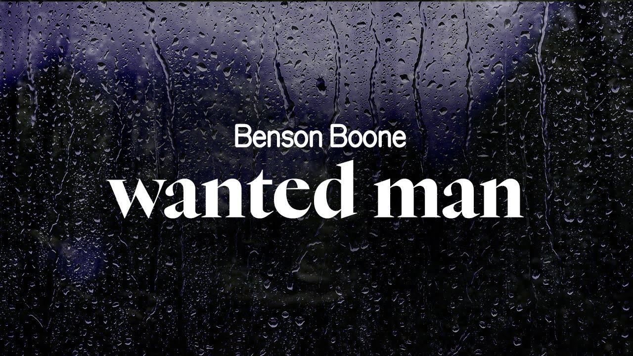 benson boone - wanted man (lyrics)