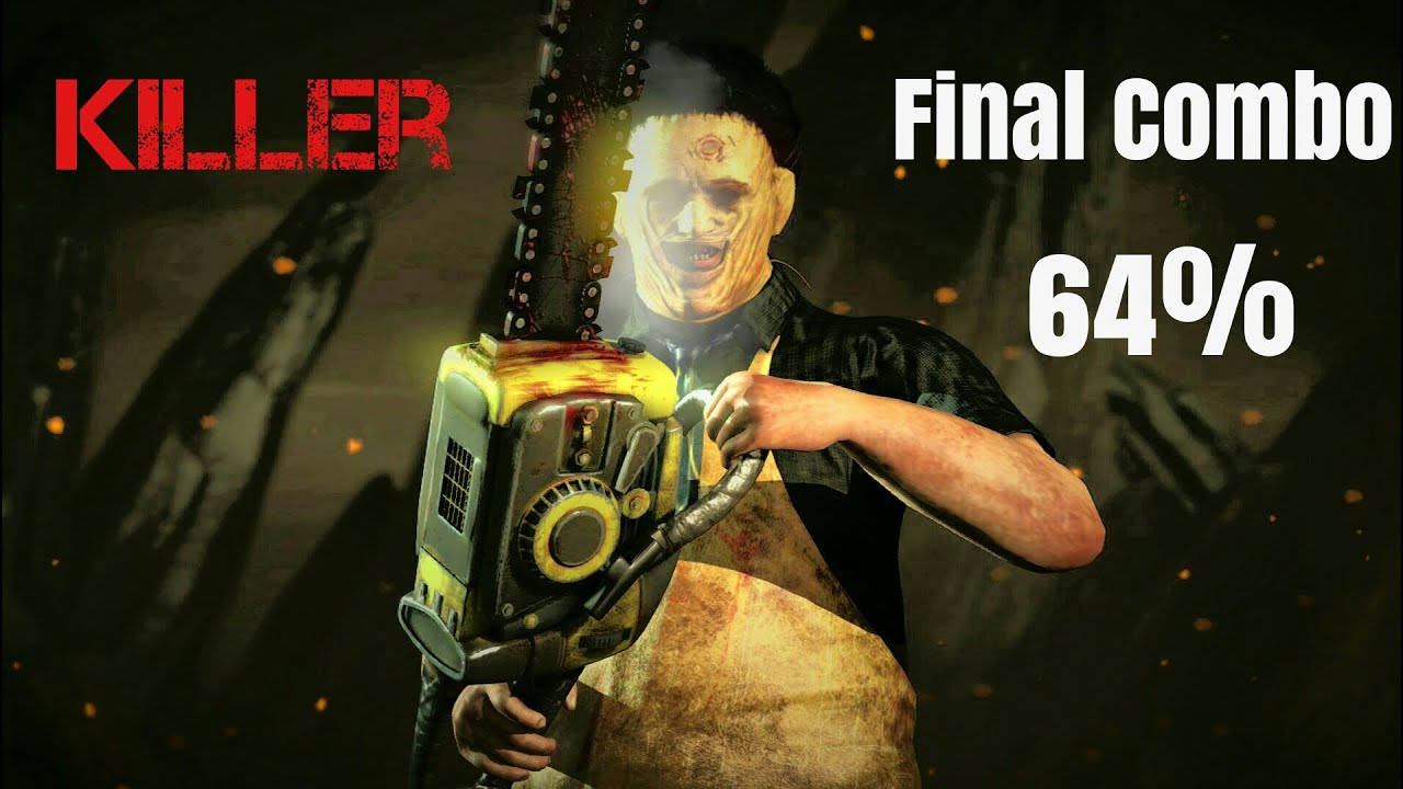 MKX Leatherface (Killer) 64% Biggest Combo