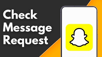 How to Check Message Request on Snapchat Without Being Friends