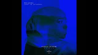Brianna - Lost in Istanbul (Pascal Junior Remix)