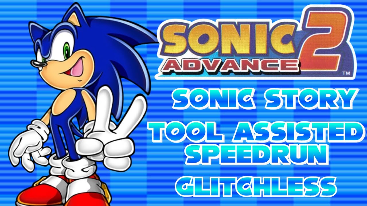 [TAS] Sonic Advance 2: Sonic's Story Glitchless Speedrun