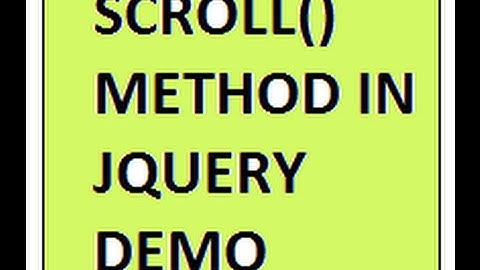 SCROLL METHOD IN JQUERY DEMO