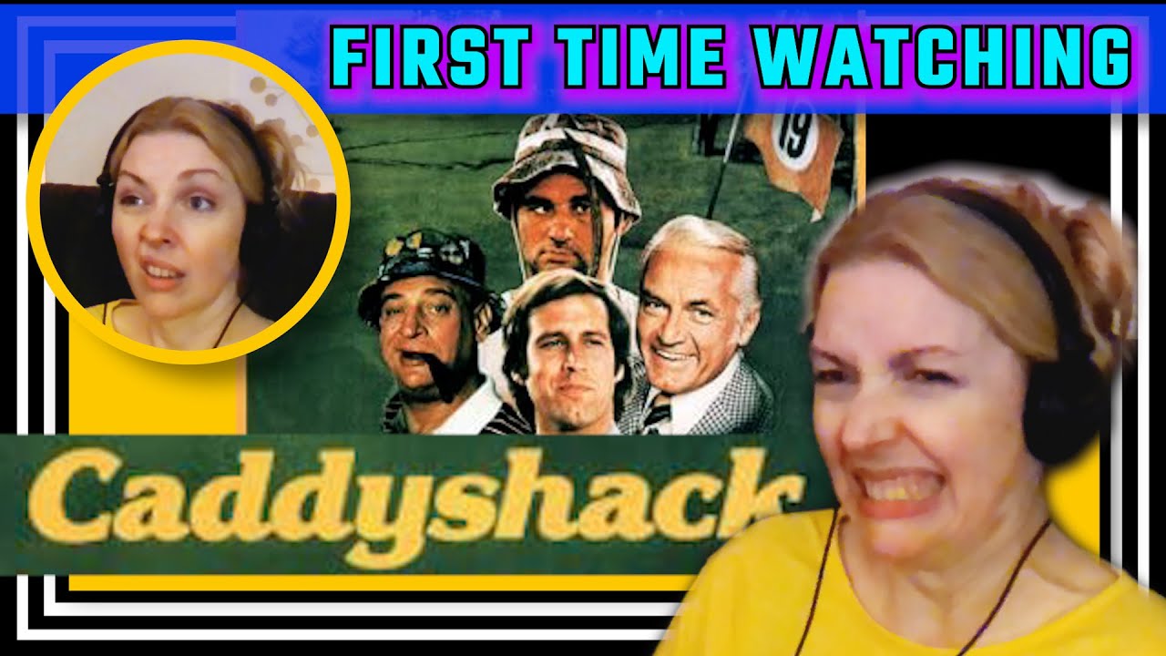 CADDYSHACK -- movie reaction -- FIRST TIME WATCHING
