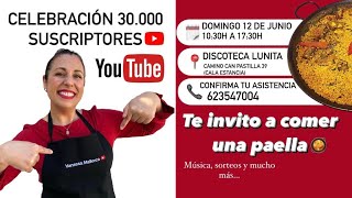 ¡TE INVITO A UNA PAELLA GRATIS! CELEBRACIÓN 30.000 SUSCRIPTORES