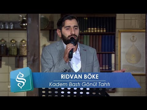 Rıdvan Böke | Kadem Bastı Gönül Tahtı