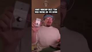 Games Workshop Rules Team When Writing 40k 11th Edition