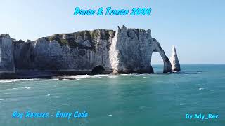 Ray Reverse - Entry Code - Dance & Trance 2000 - Euro Dance