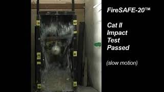 FireSAFE-20 Glass Impact Test