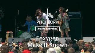 Foxygen - &quot;Make It Known&quot; - Pitchfork Music Festival 2013