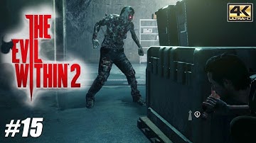 The Evil Within 2 - PS4 Pro Gameplay Playthrough 4K 2160p - PART 15