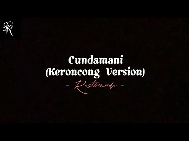 Lirik Lagu Cundamani (Keroncong Version) - Restianade || Saben Wayah Wengi Mikirno isi Ati || class=