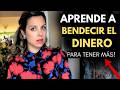 CÓMO BENDECIR EL DINERO PARA ATRAER MÁS (Método Incluido)