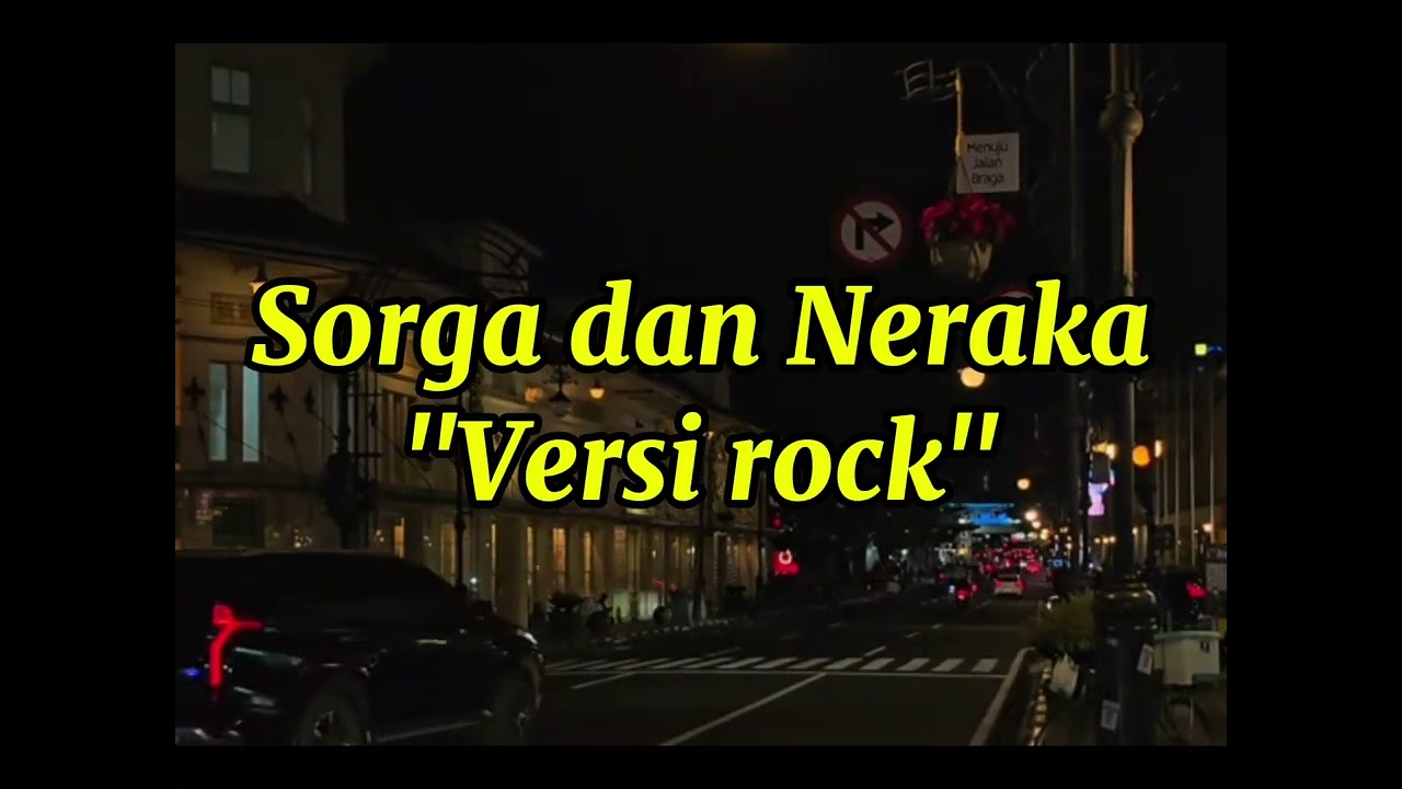 SORGA DAN NERAKA versi rock / kata kata yang indah bermutiara