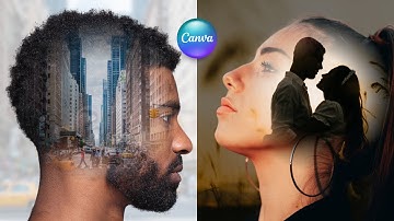 CREATE DOUBLE EXPOSURE EFFECT IN CANVA FAST AND EASY