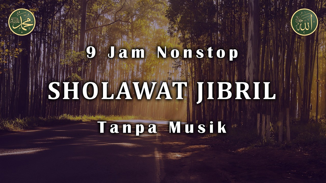 Sholawat Jibril Tanpa Musik 9 Jam Nonstop