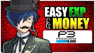 The Ultimate EXP & Money Guide for Persona 3 Reload
