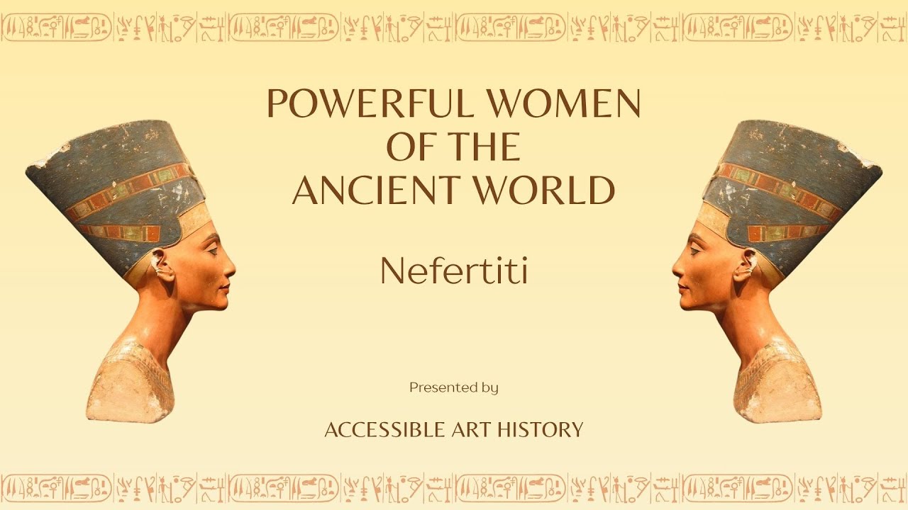 Влиятельные женщины Древнего мира: Нефертити || Египет и Амарнский период