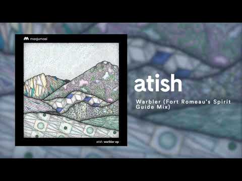 atish - Warbler (Fort Romeau's Spirit Guide Mix) [Manjumas]