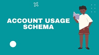 HAVE YOU EXPLORED THE ACCOUNT USAGE SCHEMA?