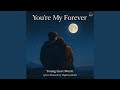 You're My Forever