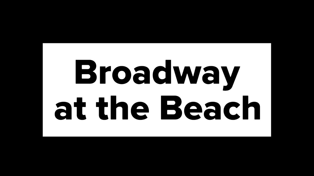 Broadway at the Beach YouTube