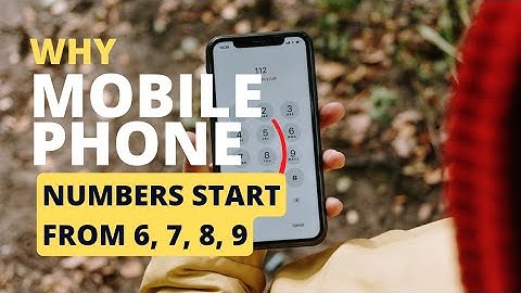 Why do mobile phone numbers start from 6, 7, 8 and 9 only?