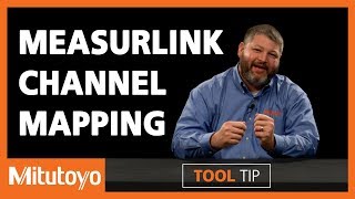 MeasurLink Channel Mapping with Mitutoyo MeasurLink Real Time Software (Tool Tip 003)