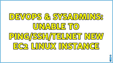 DevOps & SysAdmins: Unable to ping/ssh/telnet new EC2 linux instance