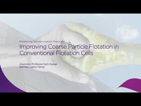 Resourcing Decarbonisation Improving Coarse Particle Flotation In Conventional Flotation Cells