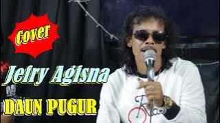 DAUN PUGUR (COVER) VOCAL JEFRY AGISNA FEAT YONS SONAR