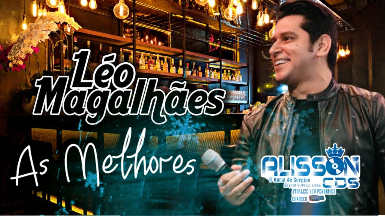 Léo Magalhães As Melhores Antigas YouTube Léo Magalhães As Melhores Antigas YouTube