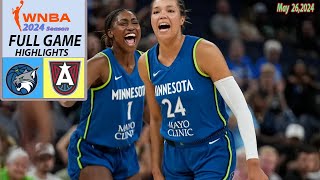 Minnesota Lynx vs Atlanta Dream Full Game | May 26,2024 | Women's basketball | WNBA 2024 Season