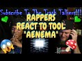 Rappers React To TOOL "Ænema"!!!