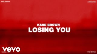 Watch Kane Brown Losing You video