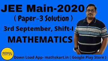 JEE Mains 2020 Paper Solution | 3rd Sept. MATHS, Shift-I JEE Main 2020 | By BPS Chauhan