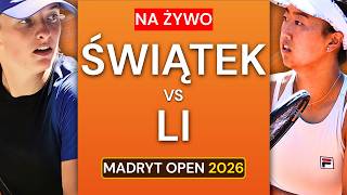 Iga Świątek vs Ann Li NA ŻYWO RELACJA | Madryt Open 2026