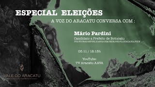 ESPECIAL ELEIÇÕES - A Voz do Aracatu conversa com Mário Pardini