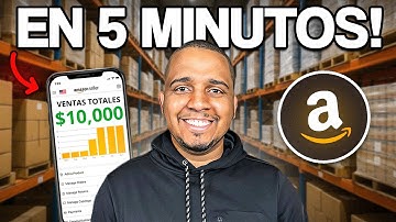 Cómo Vender en Amazon FBA Desde Cero en 5 Minutos