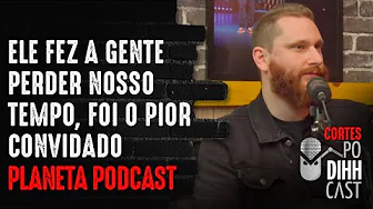 imagem do vídeo PIORES E MELHORES CONVIDADOS DO PLANETA PODCAST - Podihhcast Cortes