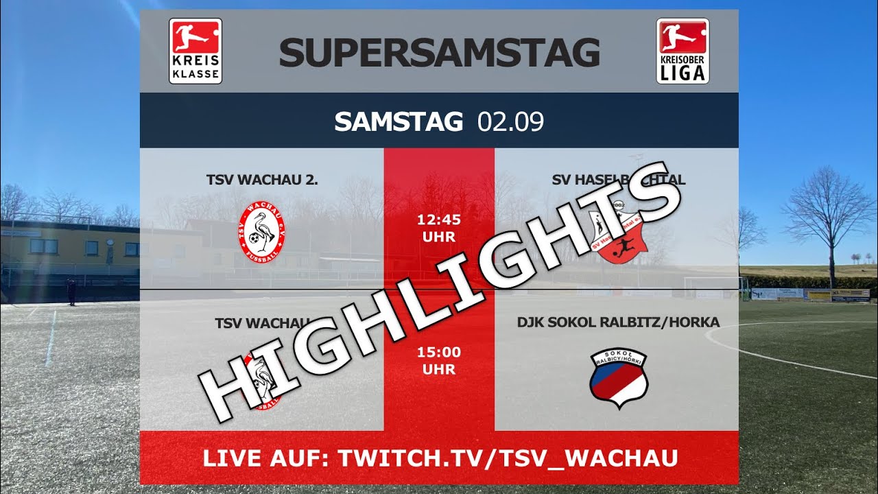 02.09.2023 | SUPERSAMSTAG: TSV 2-SV Haselbachtal | TSV-DJK Sokol Ralbitz/Horka