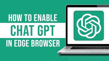 How to Enable ChatGPT in Edge Browser