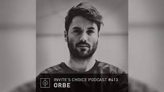 Invites Choice Podcast 413 - Orbe