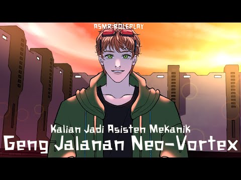 【ASMR Roleplay Audio Drama VN Style】Kamu Jadi Asisten Mekanik Geng Jalanan, Tapi... #BelowTheMatrix