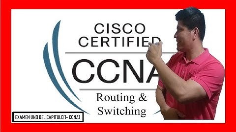 Examen CISCO  del Capitulo uno de CCNA 1, en Español👈👈👈✔