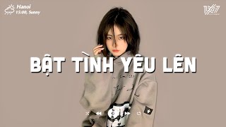 Bật Tình Yêu Lên (Tăng Duy Tân x Hòa Minzy) | Rót mật ngọt vào tai em... Nhạc Chill Hot TikTok 2023