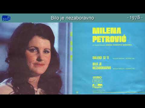 Milena Petrovic - Bilo je nezaboravno - (Audio 1978)