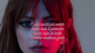 Sento Solo Il Presente  Annalisa  Testo