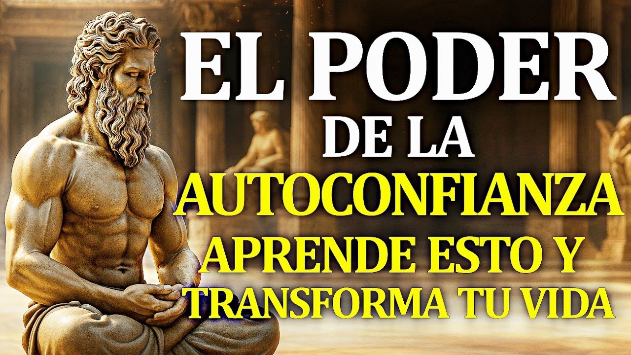 Cómo ser más confiado que el 99% de las personas 7 secretos estoicos