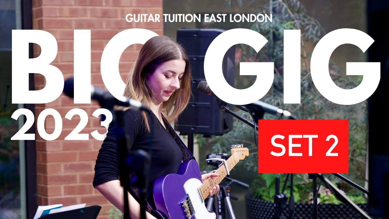 Big Gig 2023 - SET 2 - Guitar Tuition East London