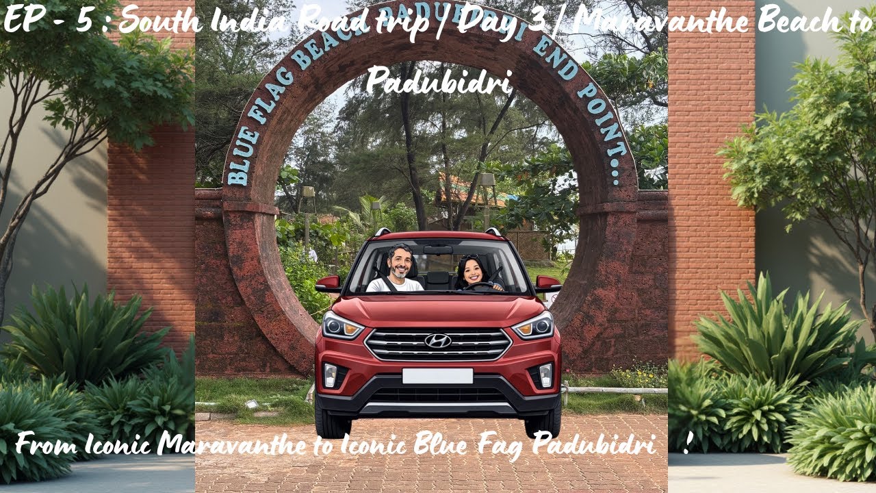 South India Road Trip | Day 3 | Maravanthe to Padubidri Beach | EP 5